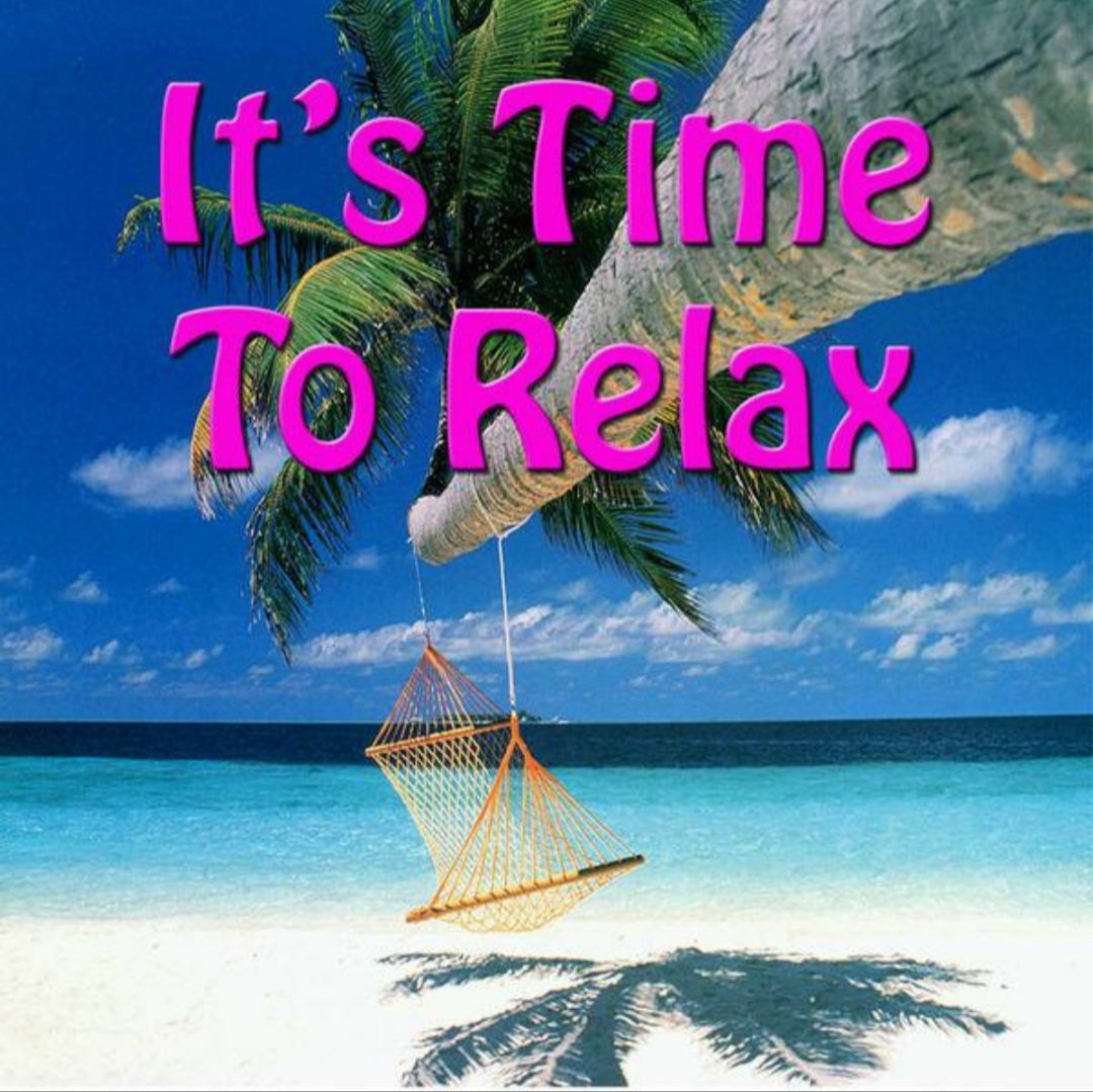 have a relax time